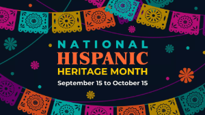 Colorful banner stating National Hispanic Heritage Month Sept. 15 to Oct. 15.
