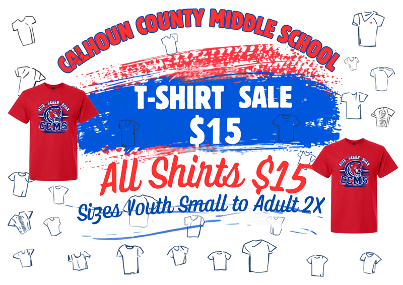 CCMS T-Shirt Sale $15 each. Contact the main office if you'd like to purchase one.