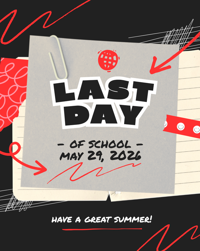 Last day of school 05/29/2026