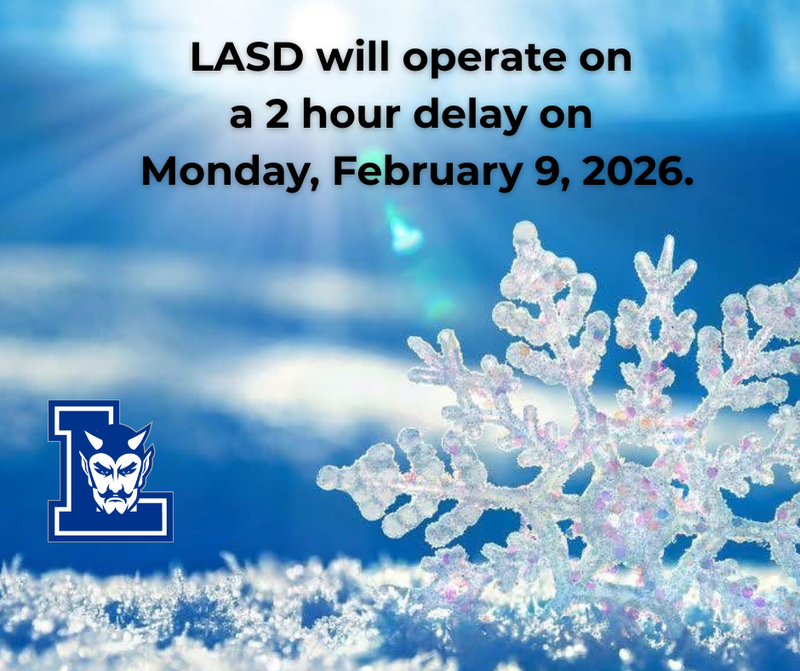 LASD will operate on a 2 hour delay on Monday 2/9/26