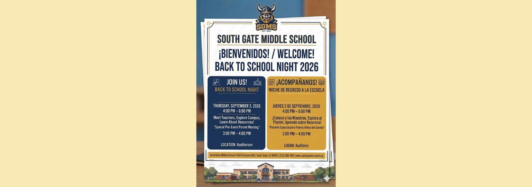 Back to School Night on September 3, 2026 from 4:00 PM to 6:00 PM. We will have a brief parent meeting in the auditorium from 3:00 to 4:00 PM. right before Back to School Night. If you have any questions, please call us at (323) 568-4021.