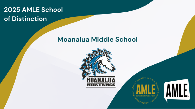 Moanalua Middle School - Named 2025 Schools of Distinction by Association for Middle Level Education Featured Photo
