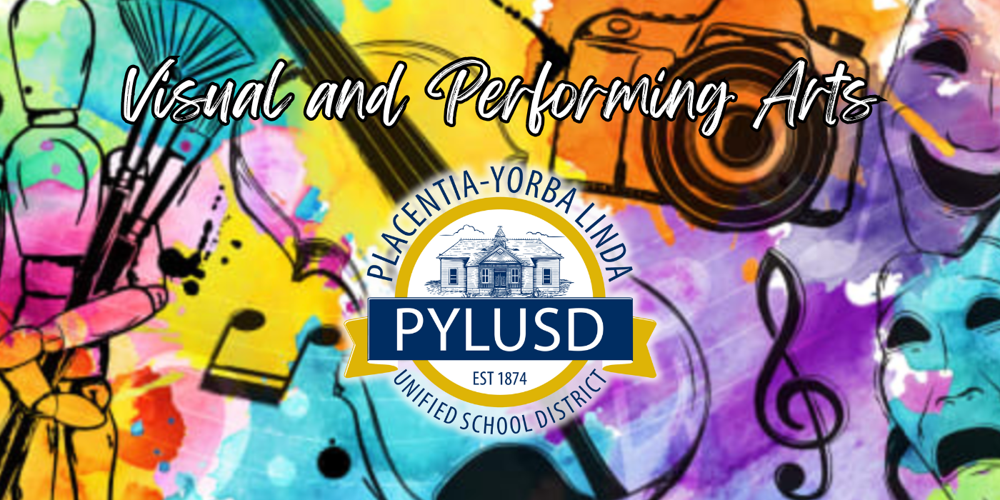 Visual Performance Center Home – Visual & Performing Arts – Placentia-Yorba Linda Unified School ...