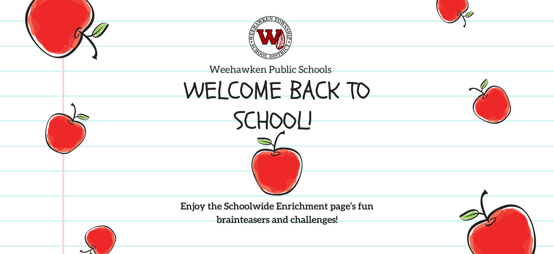 Welcome Back to School
School Wide Enrichment Activities