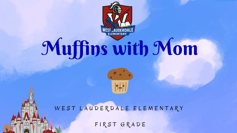 West Lauderdale Elementary Muffins with Moms Graphic