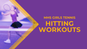 promo graphic - girls tennis workouts MHS