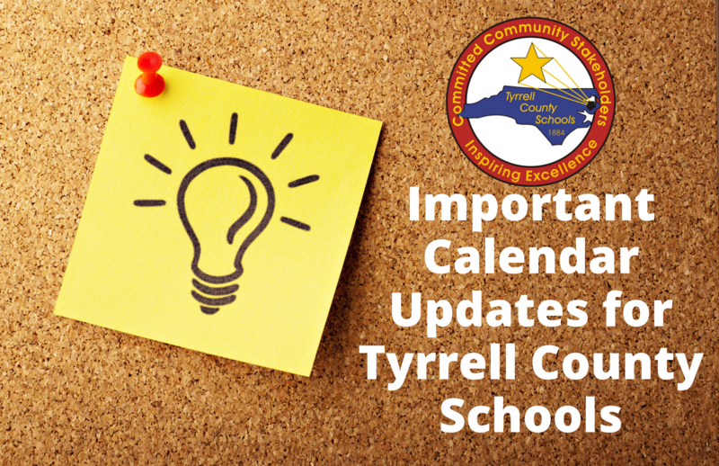 Important Calendar Updates for Tyrrell County Schools | Tyrrell County Schools