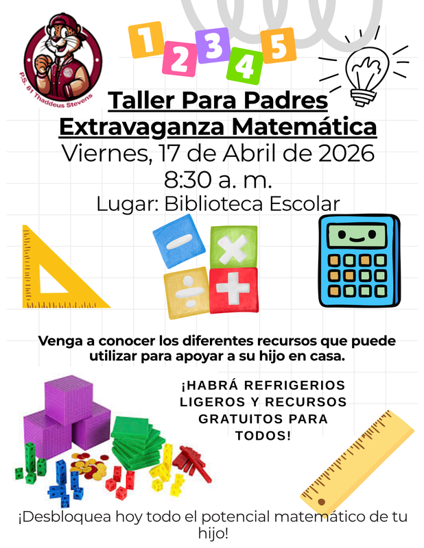 Parent Workshop Math Extravaganza flyer. Friday, April 17th, 2026. 8:30am - School Library. Spanish