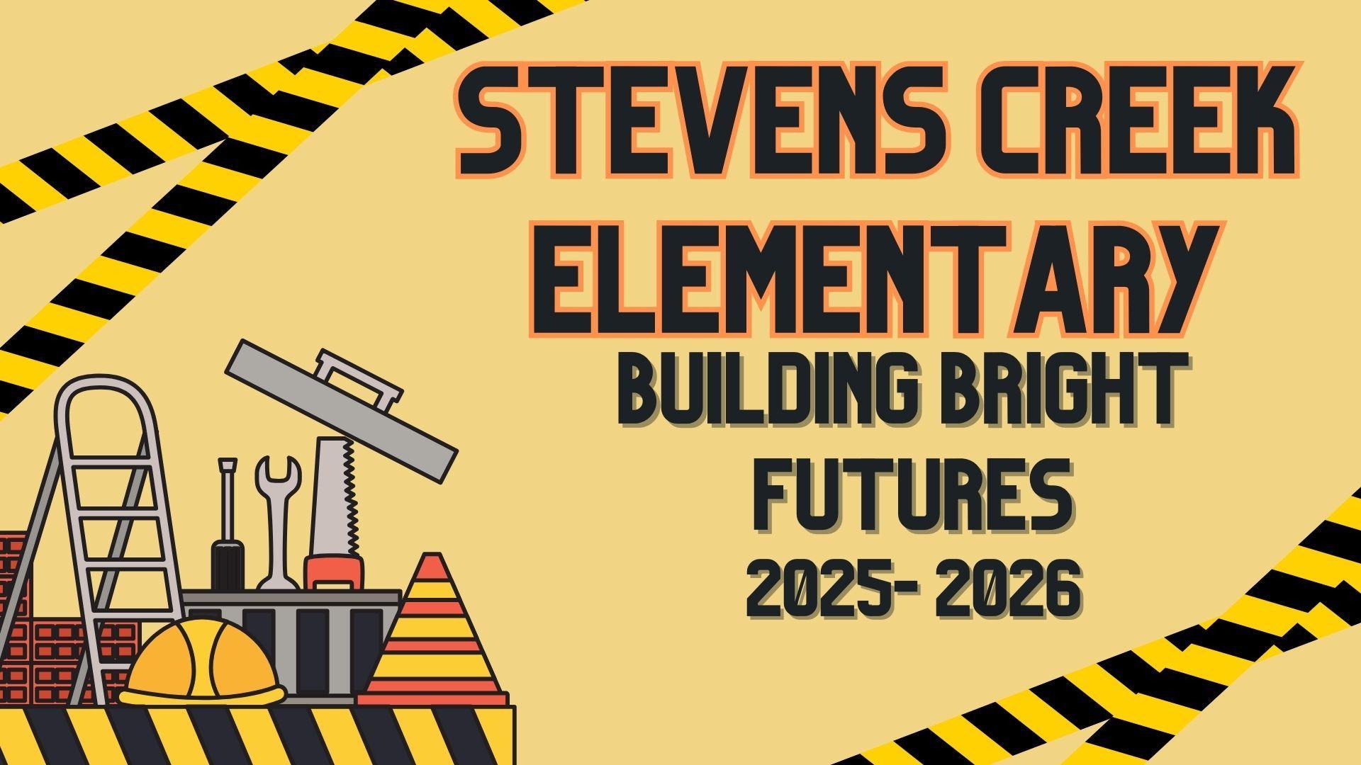 Construction-themed graphic for Stevens Creek Elementary 2025-2026 school year.