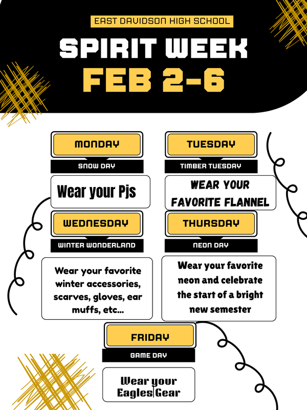 East Davidson High School Spirit Week flyer (Feb 2–6). Themes: Mon: PJs; Tue: Flannels; Wed: Winter accessories; Thu: Neon; Fri: Eagles gear. High-contrast black and gold design.