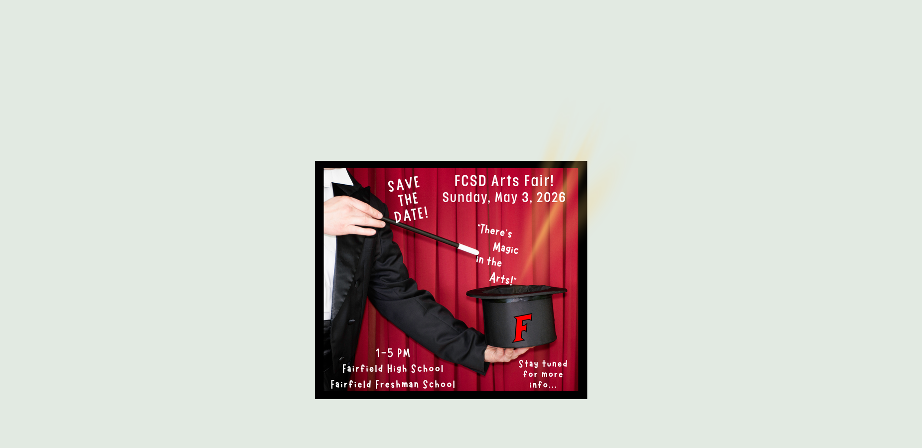 A flyer for the FCSD Arts Fair with event details and a hand holding a magician's hat.