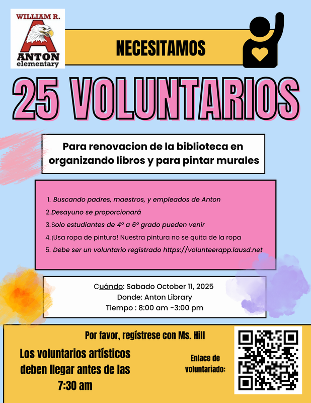 Necesitamos venticinco voluntarios para renovacion de la biblioteca. Sabado, Once de Octubre. Para preguntas, lamme la oficina