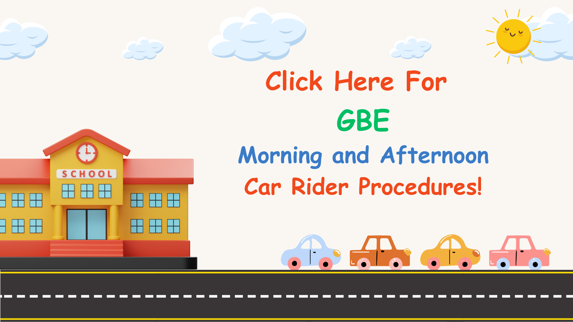 Colorful school building with sun, clouds, and cars on a road, promoting car rider procedures.