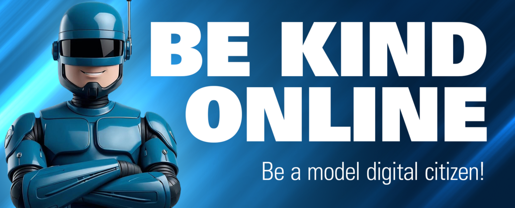 Character in blue armor encouraging online kindness with bold text.