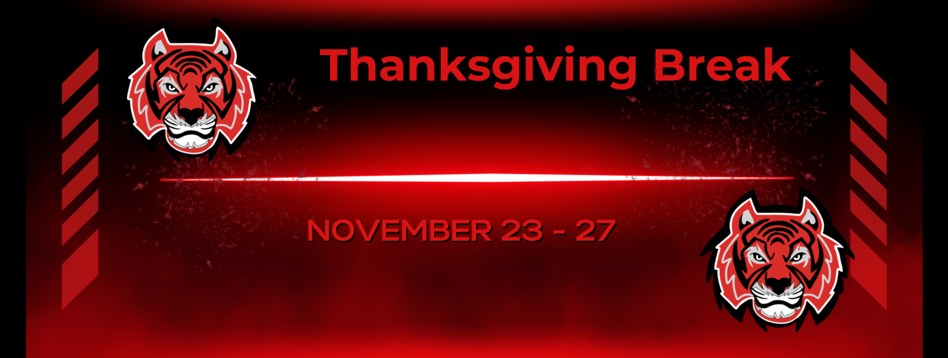 Thanksgiving Break announcement with tiger logos.