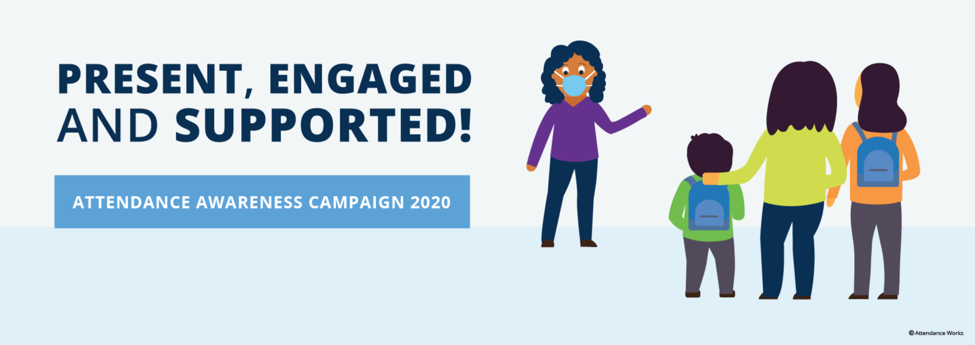 2020 Attendance Awareness Campaign: Present, Engaged and Supported