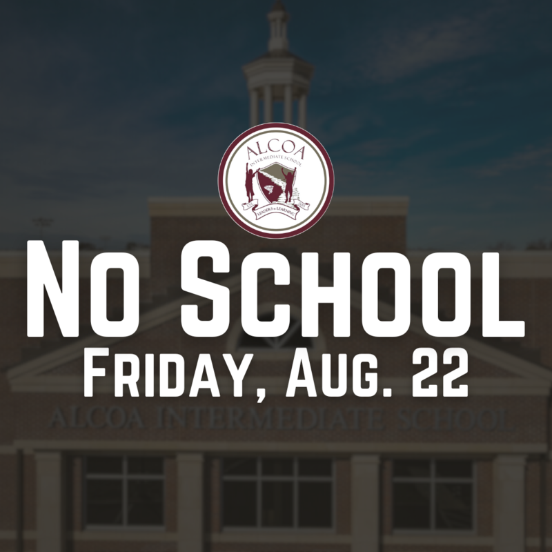 Reminder - No School on Friday, August 22