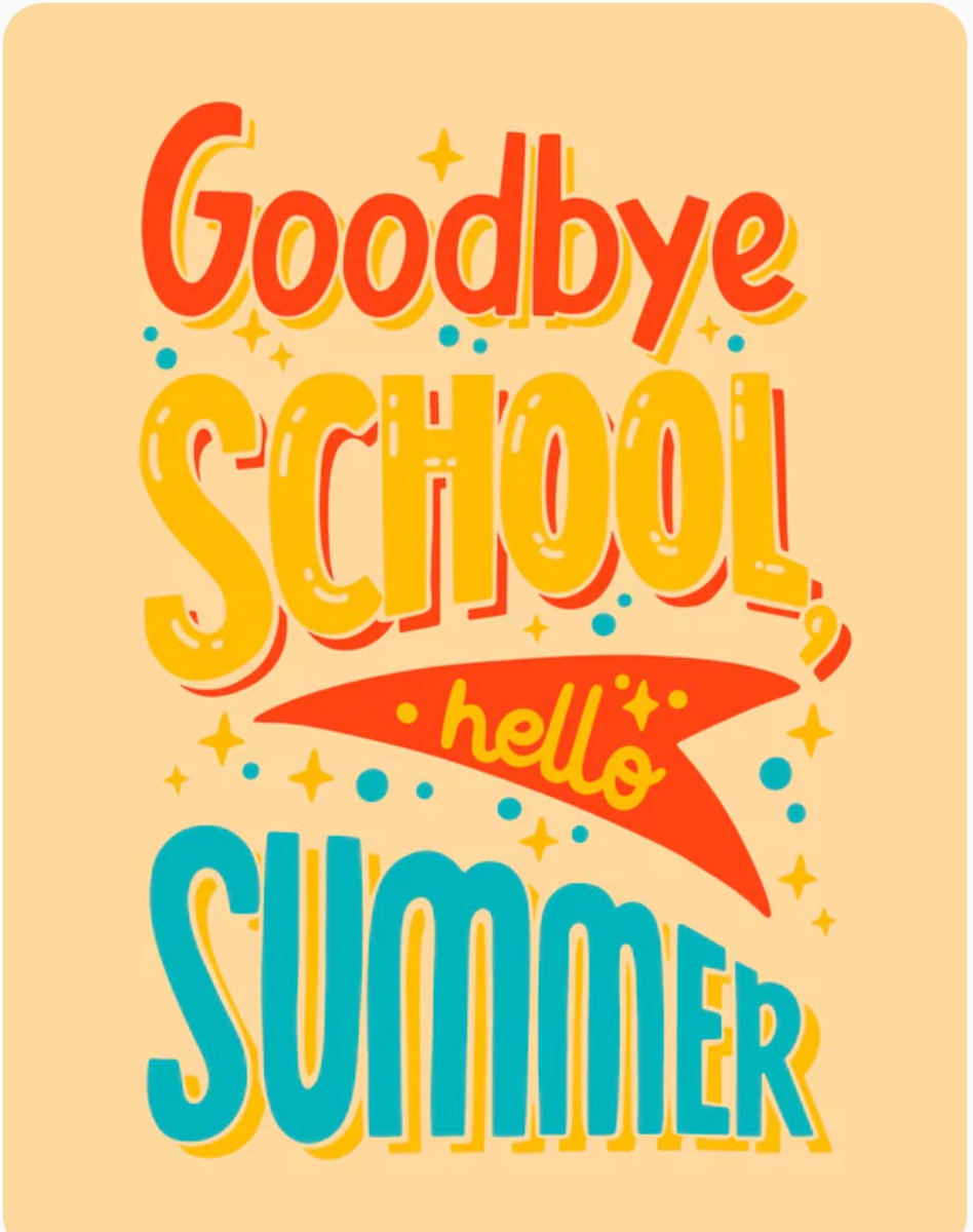 Summer break
