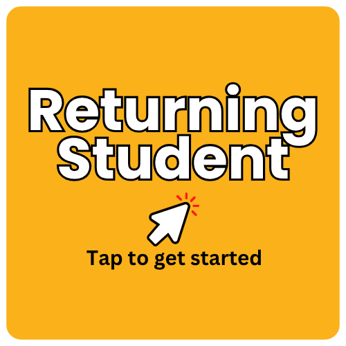 Returning Students tap here to continue.