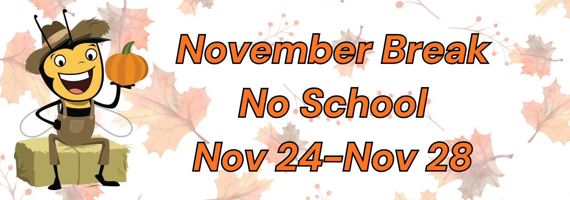 November Break No School November 24 to November 28