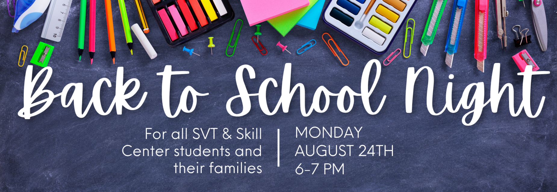 Back to school night - Aug 24th @ 6-7 pm