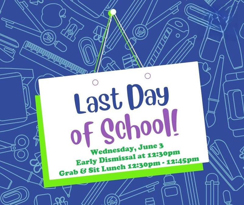 Last Day Of School - Wednesday June 3, Early Dismissal at 12:30pm Featured Photo