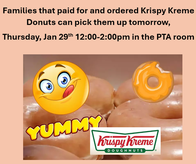 PTA Fundraiser- Doughnuts can be picked up on 1/29/26 at the PTA office.