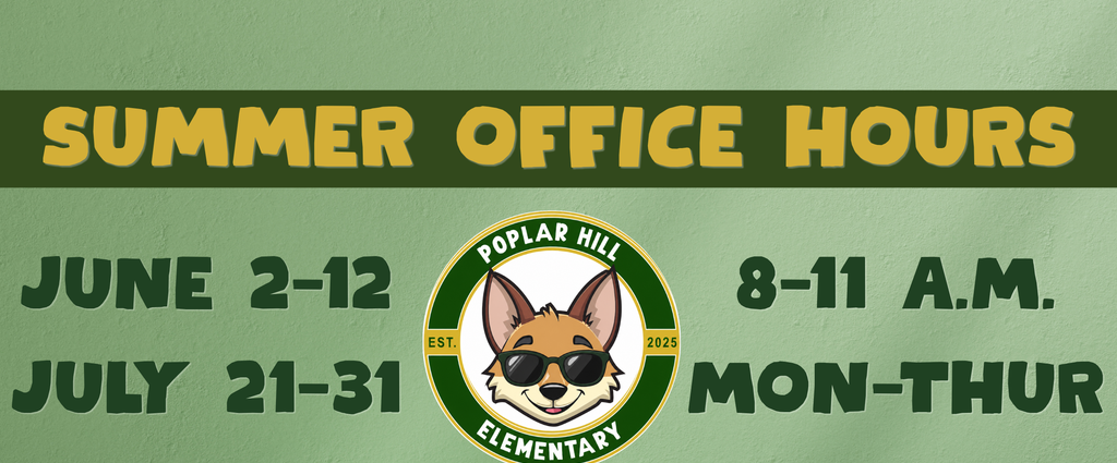 Green background with yellow and green text. Text reads: Summer Office Hours. June 2 through 12. July 21 through 31. 8:00 to 11:00 a.m. Monday through Thursday.