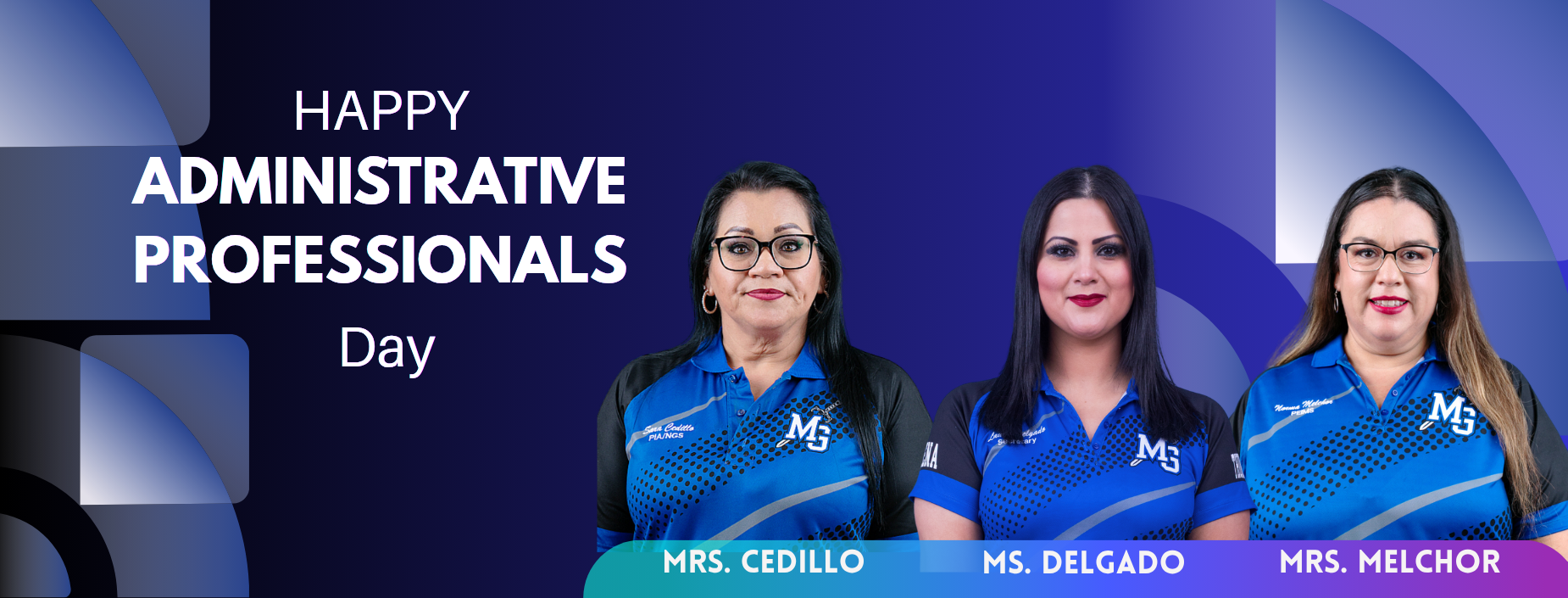 Gorena Elementary wishes Mrs. Cedillo, Ms. Delgado and Mrs. Melchor a happy administrative professionals day.