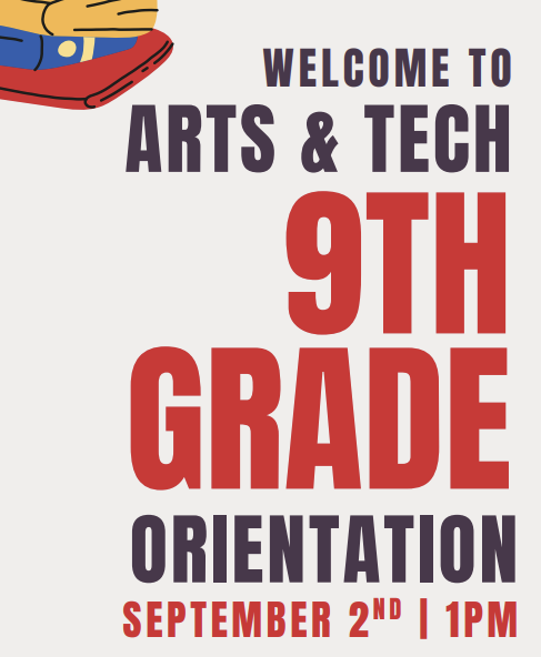 Welcome to Arts and Tech! 9th Grade orientation