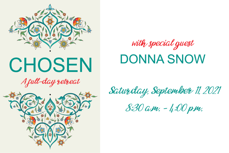 CHOSEN: A full-day retreat | Saturday, September 11, 2021 | 8:30 a.m.–4:00 p.m.