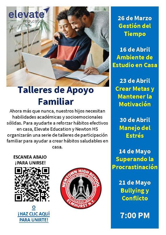 Volante titulado “Talleres de Apoyo Familiar” de Elevate Education y Newton High School. La imagen muestra a un padre ayudando a un estudiante con una computadora portátil. El texto indica que los talleres ayudan a las familias a apoyar las habilidades académicas y socioemocionales en casa. Incluye un calendario de sesiones a las 7:00 PM: 26 de marzo (Gestión del Tiempo), 16 de abril (Ambiente de Estudio en Casa), 23 de abril (Crear Metas y Mantener la Motivación), 30 de abril (Manejo del Estrés), 14 de mayo (Superando la Procrastinación) y 21 de mayo (Bullying y Conflicto). Incluye un código QR y un enlace para unirse, y el logotipo de Newton High School aparece en la parte inferior.
