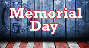 FCTS Closed for Memorial Day.