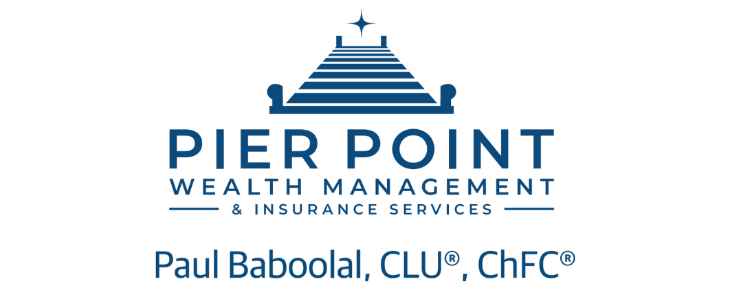 Pier Point Wealth Management & Insurance Services - Paul Baboolal, CLU&reg;, ChFC&reg;