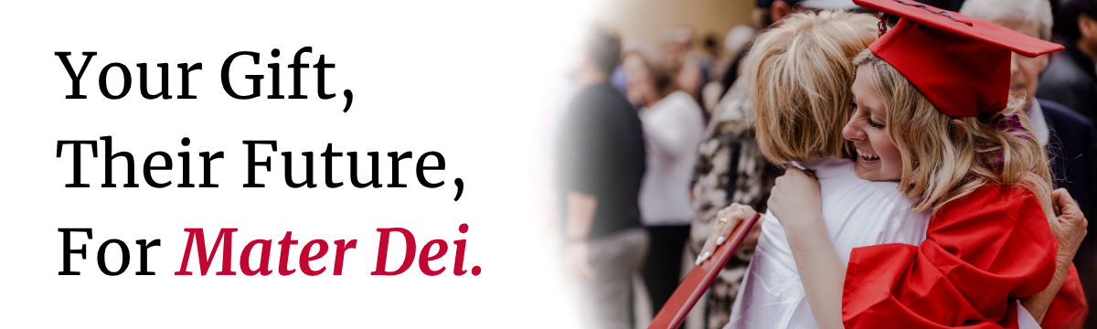 Banner with inspirational text about giving in Mater Dei High School