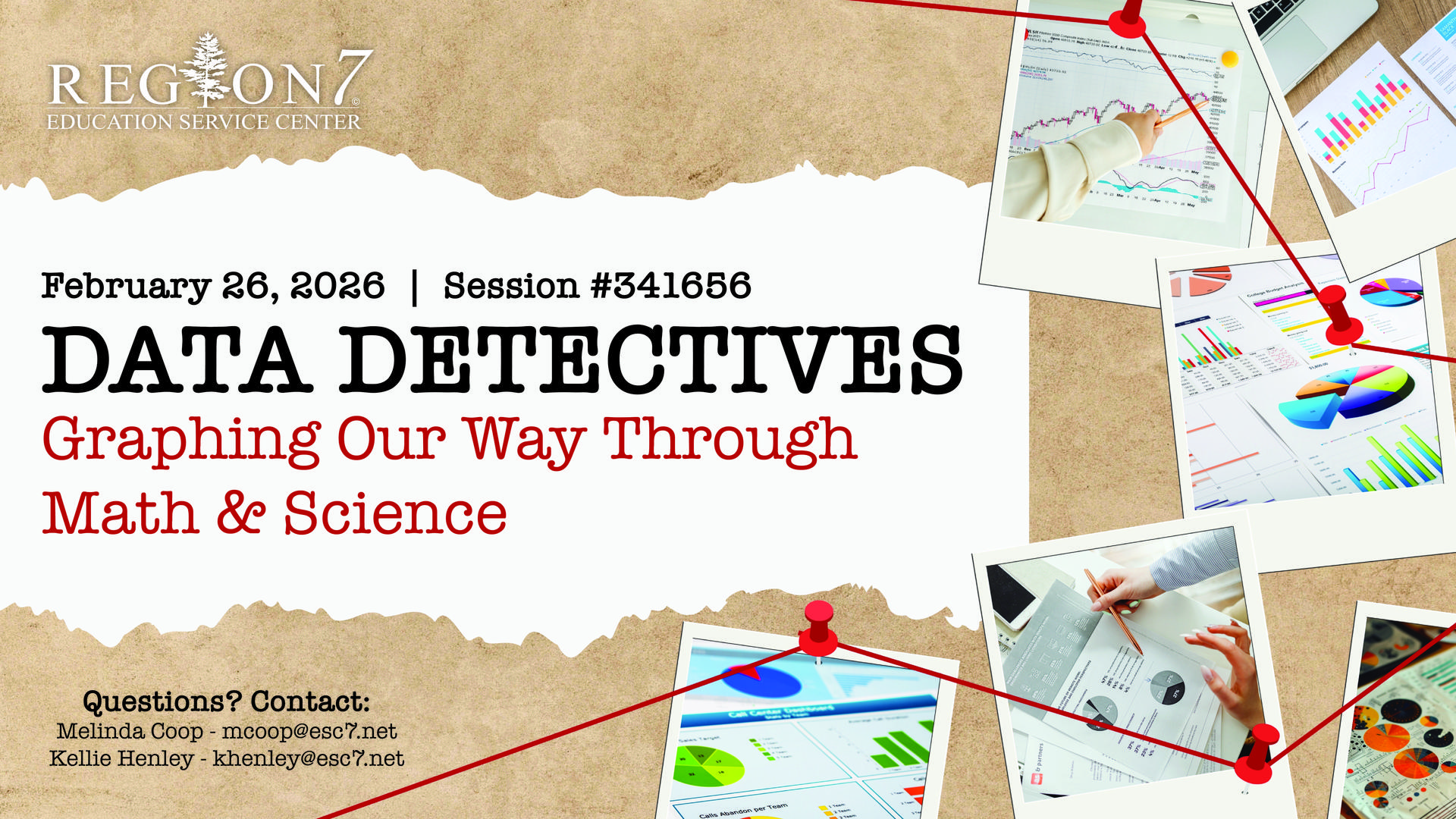Graphic for Data Detectives: Graphing Our Way Through Math & Science, February 26, 2026, Session #341656. Contact Melinda Coop or Kellie Henley at Region 7 ESC.”