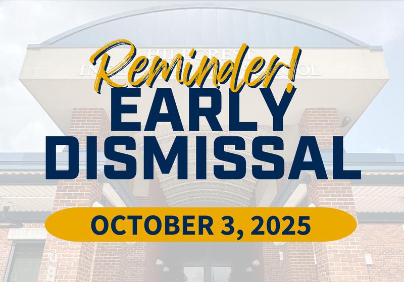 Early Dismissal Reminder 10.03.25