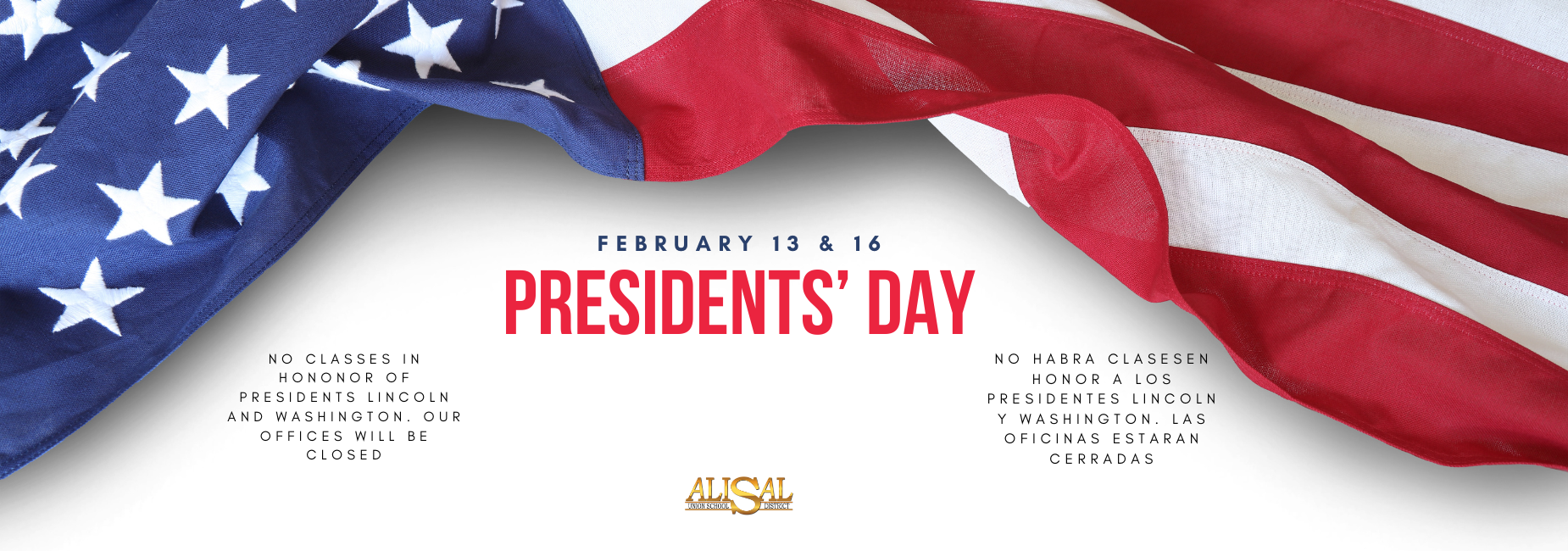 Graphic explaining President's Day holiday on February 13 and 16. No classes, offices will be closed.