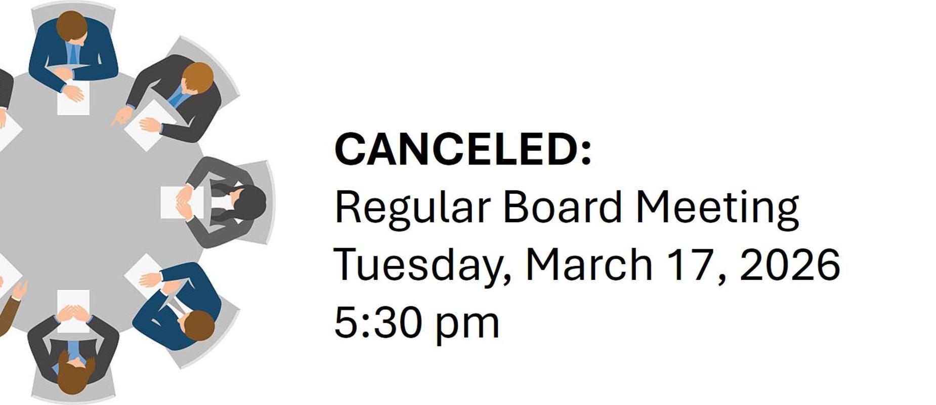 3/17/26 Regular Board Meeting Canceled