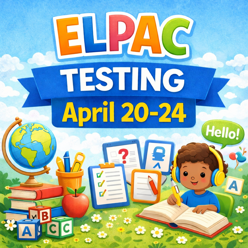ELPAC Testing: April 20-24, 2026
