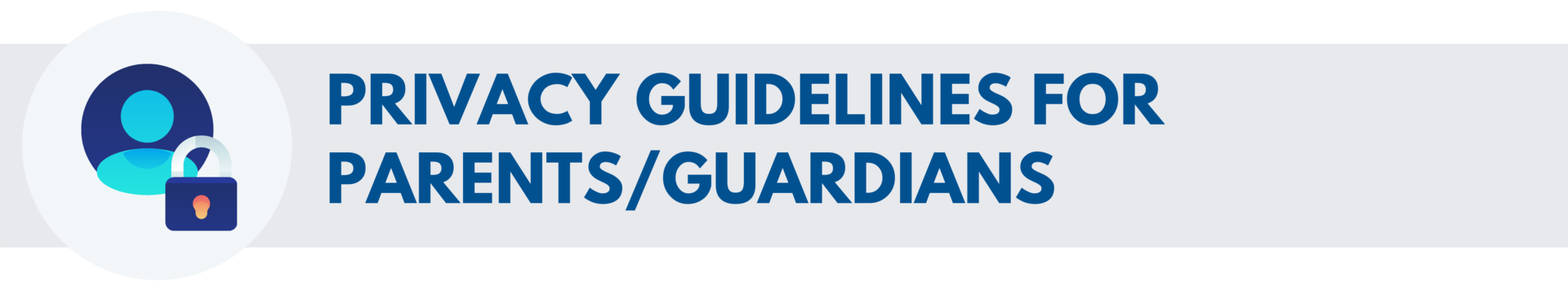 Privacy Guidelines for Parents/Guardians