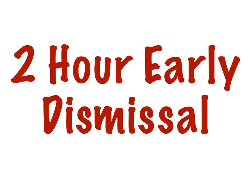 2 hour early dismissal