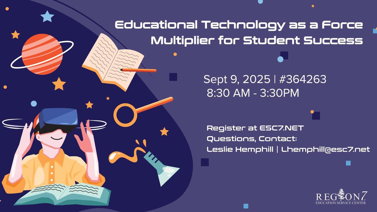Education Technology as a force multiplier for student success workshop graphic