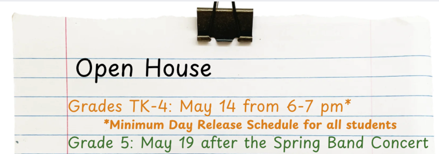 Open House Grades TK-4, May 14 from 6-7 pm.