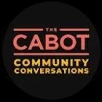 The Cabot Community Conversations