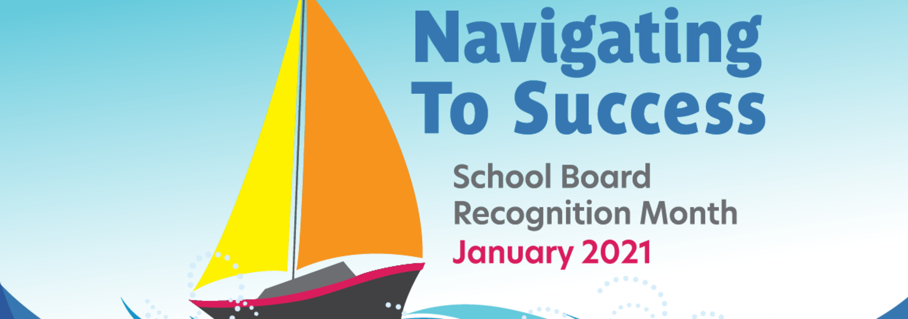 graphic of a sailboat reads school board recognition month