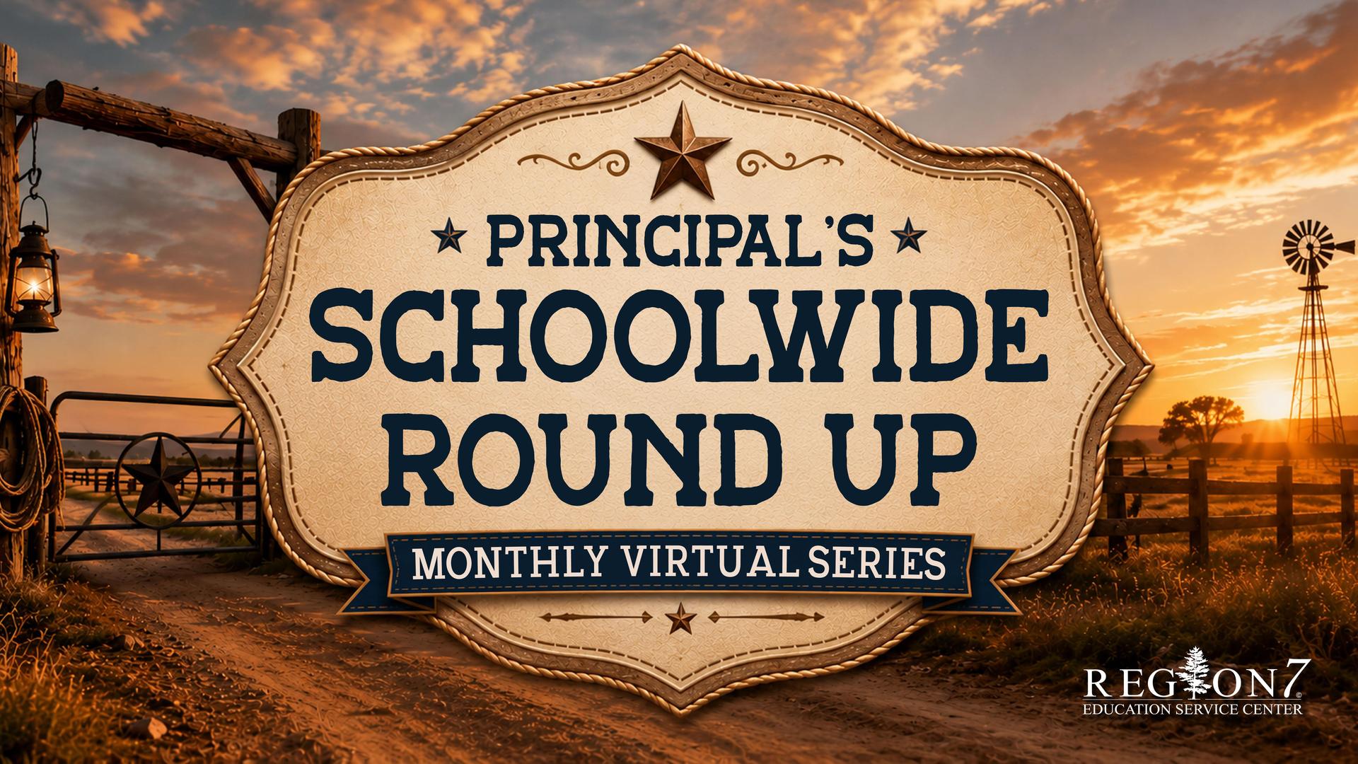 Western-themed Principal's Schoolwide Round Up monthly virtual series graphic.