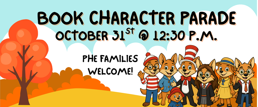 Book Character Parade. October 31. 12:30 p.m. PHE Families Welcome. Picture of fall scene with characters dressed in costume.