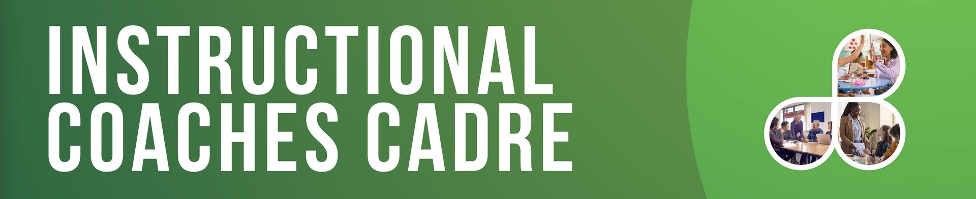 Instructional Coaches Cadre web banner