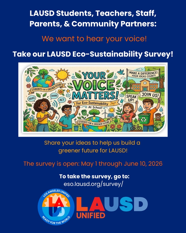 Flyer encouraging LAUSD teachers, students, and staff to complete a survey to provide input on how to make the District more sustainable.